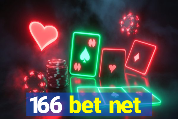 166 bet net